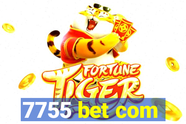 7755 bet com